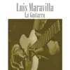 Luis Maravilla - La Guitarra